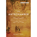 The Antechamber: Toward a History of Waiting