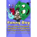 Funny Boy Meets the Dumbbell Dentist from Deimos (with Dangerous Dental Decay)