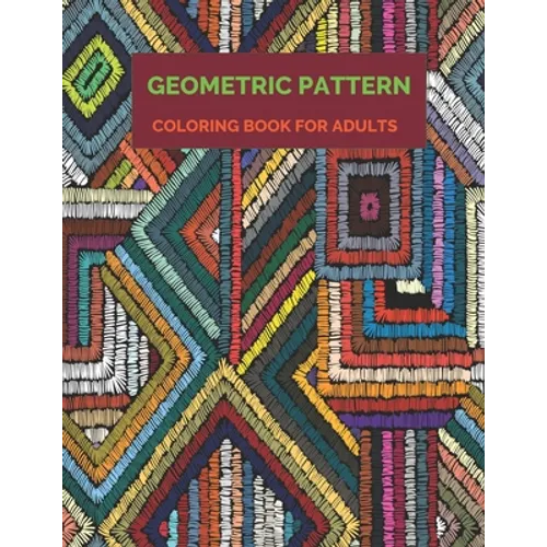 Geometric Pattern Coloring Book For Adults: 35 unique geometric pattern coloring book, A book which reduce your stress.