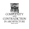 Robert Venturi: Complexity and Contradiction in Architecture