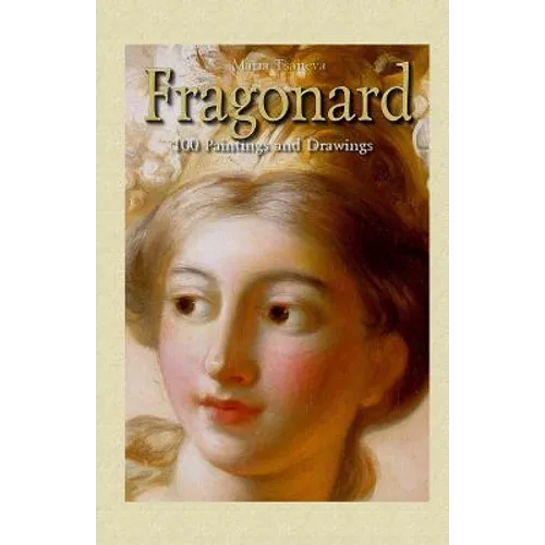 Fragonard: 100 Paintings and Drawings