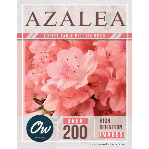 Azalea: Coffee Table Picture Book