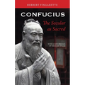 Confucius: The Secular as Sacred