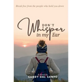 Don't Whisper in My Ear