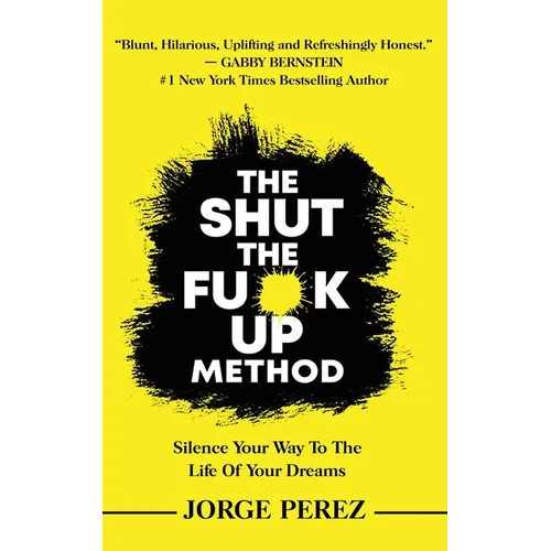 The Shut the Fuck Up Method