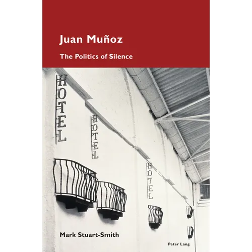 Juan Muñoz: The Politics of Silence