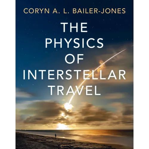 The Physics of Interstellar Travel