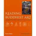 Reading Buddhist Art: An Illustrated Guide to Buddhist Signs and Symbols
