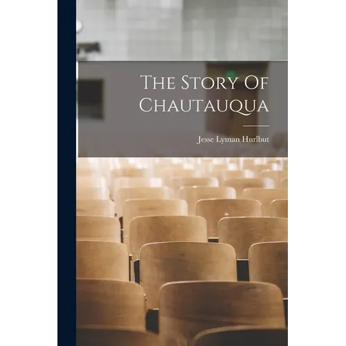 The Story Of Chautauqua