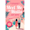 Meet Me in Malta: A Feel-Good Story of Love, Family and Second Chances.