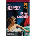 The Deadly Combo / One for My Dame