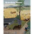 Grandma Moses: A Good Day's Work