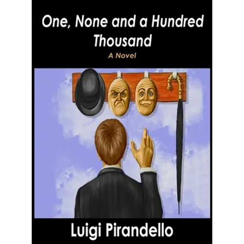 One, None and a Hundred Thousand
