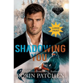 Shadowing You: LARGE PRINT EDITION! The Past Comes Due in Shadow Cove