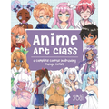 Anime Art Class: A Complete Course in Drawing Manga Cuties
