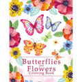 Butterflies And Flowers Coloring Book: An Easy Adult Coloring Book Featuring Creative Haven Unique Butterfly Flowers and Nature for Relieving Stress a