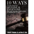10 Ways To Get Sued By Anyone & Everyone