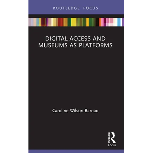 Digital Access and Museums as Platforms