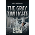The Gray Twilight: A Gwen Harrison Novel