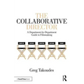 The Collaborative Director: A Department-By-Department Guide to Filmmaking
