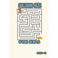 challenging mazes for kids: challenging mazes for kids Maze Puzzle Book Maze Activity Workbook for Children Games, Puzzles and Problem