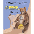 I Want to Eat Cheese, Please