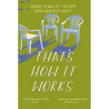 That's How It Works: 30 Years of Fiction from Hub City Press