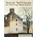 Texture Techniques for Winning Watercolors