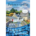 Hitched in Scotland: Kilts and Quilts, book 10