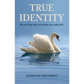 True Identity: Do you know who and whose you really are?