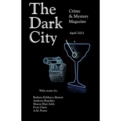 The Dark City Crime & Mystery Magazine: Volume 6, Issue 3