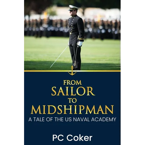 From Sailor to Midshipman: A Tale of the US Naval Academy