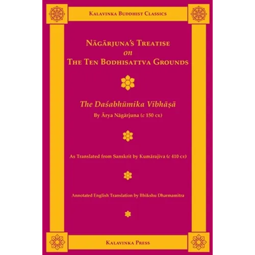 Nagarjuna's Treatise on the Ten Bodhisattva Grounds: The Dasabhumika Vibhasa
