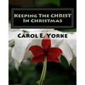Keeping the CHRIST in Christmas: Am Adult Coloring Book