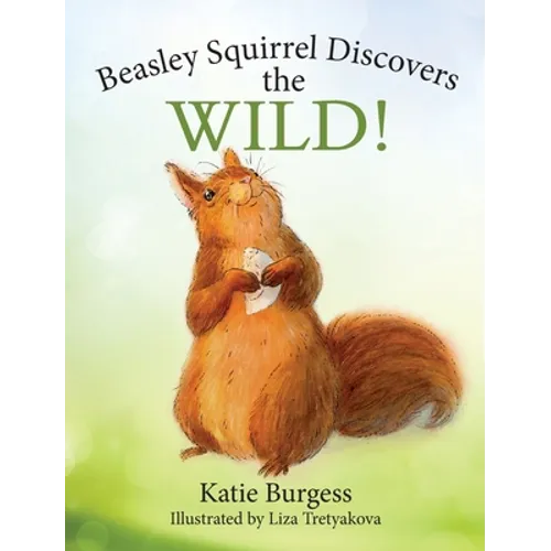 Beasley Squirrel Discovers the Wild!