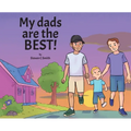 My dads are the BEST!
