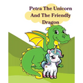 Petra The Unicorn And The Friendly Dragon