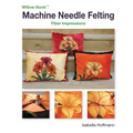Machine Needle Felting: Fiber Impressions