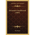 Decorative Needlework (1893)