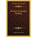 The Story Of Spanish Painting