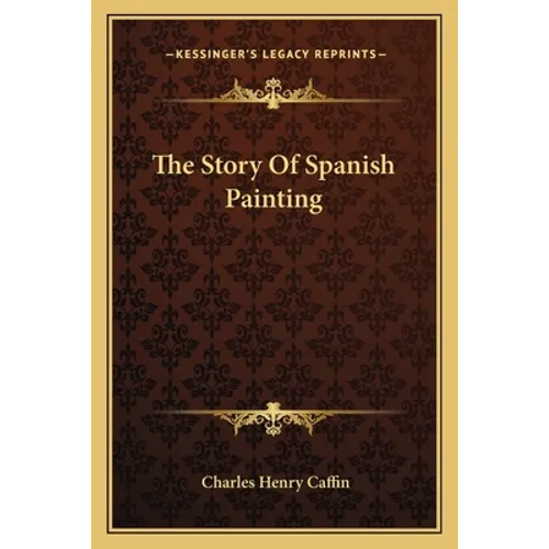 The Story Of Spanish Painting