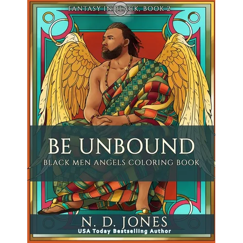 Be UnBound: Black Men Angels Coloring Book