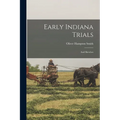 Early Indiana Trials: And Sketches