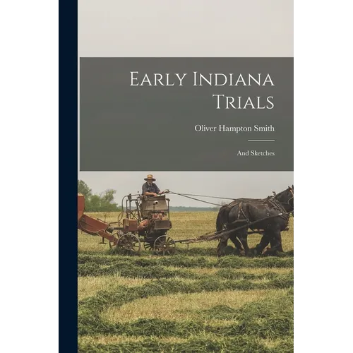 Early Indiana Trials: And Sketches