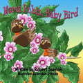 Mama Robin, Baby Bird