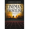 Cinema's Frontline: War Films from Silent Era to the Modern Day