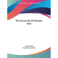 The Secret Life Of Salvador Dali