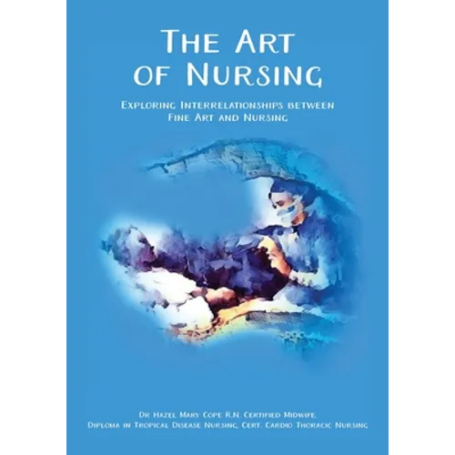 The Art of Nursing: Exploring Interrelationships between Fine Art and Nursing
