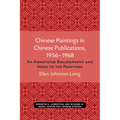 Chinese Paintings in Chinese Publications, 1956-1968: An Annotated Bibliography and Index to the Paintings Volume 6