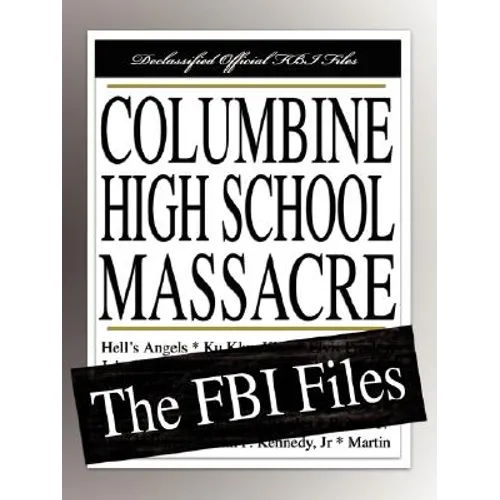 Columbine High School Massacre: The FBI Files